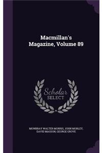 MacMillan's Magazine, Volume 89