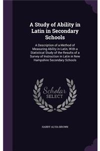 A Study of Ability in Latin in Secondary Schools
