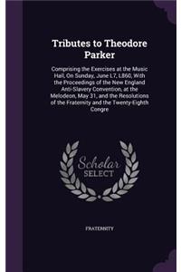 Tributes to Theodore Parker