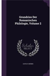 Grundriss Der Romanischen Philologie, Volume 2