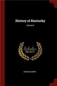 HISTORY OF KENTUCKY; VOLUME II