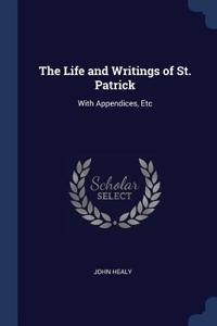 Life and Writings of St. Patrick