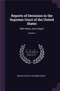Reports of Decisions in the Supreme Court of the United States