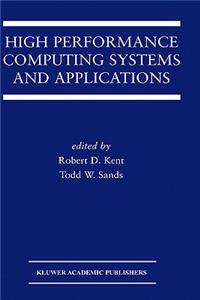 High Performance Computing Systems and Applications