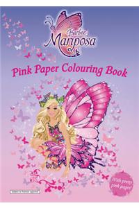 Barbie Mariposa: Pink Paper Colouring Book