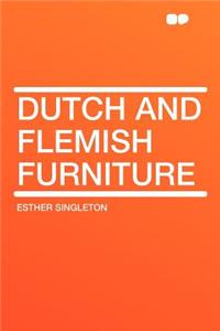 Dutch and Flemish Furniture