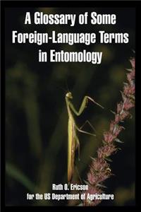 A Glossary of Some Foreign-Language Terms in Entomology