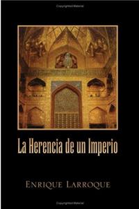 La Herencia de Un Imperio''
