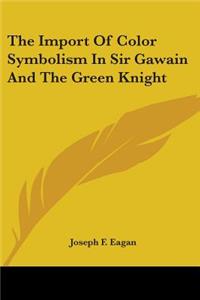 Import Of Color Symbolism In Sir Gawain And The Green Knight