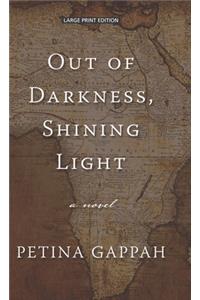 Out of Darkness, Shining Light