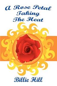 A Rose Petal Taking The Heat