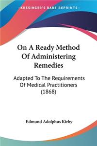 On A Ready Method Of Administering Remedies