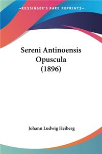 Sereni Antinoensis Opuscula (1896)