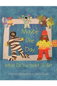 Maybe One Day