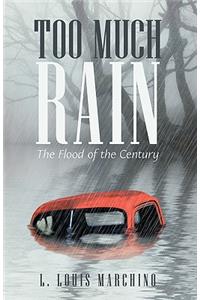 Too Much Rain