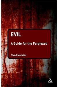 Evil: A Guide for the Perplexed