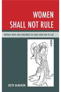 Women Shall Not Rule