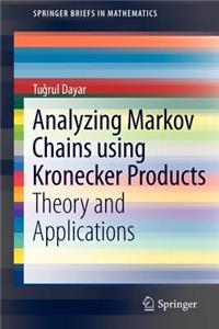 Analyzing Markov Chains Using Kronecker Products