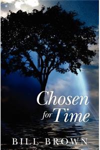 Chosen for Time