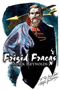 Frigid Fracas by Mack Reynolds, Science Fiction, Adventure