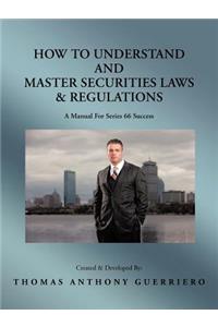 How to Understand and Master Securities Laws & Regulations