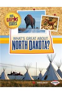 What's Great about North Dakota?