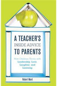 A Teacher's Inside Advice to Parents