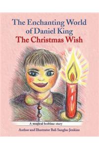 Enchanting World of Daniel King - The Christmas Wish