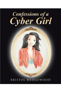 Confessions of a Cyber Girl