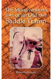 The Misadventures of an Old Saddle Tramp