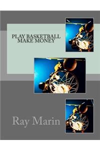 Play Basketball Make Money