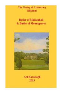 Gentry & Aristocracy Kilkenny Butlers of Maidenhall & Butler of Mountgarret