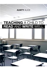 Teaching a Child to Read and Write Well