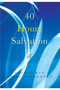 40 Hours Salvation