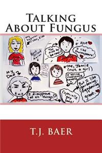 Talking about Fungus