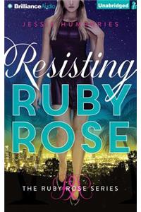 Resisting Ruby Rose