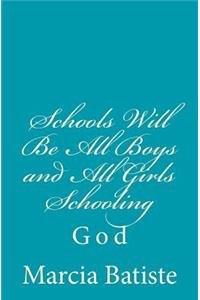Schools Will Be All Boys and All Girls Schooling