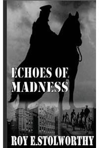 Echoes Of Madness