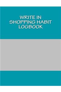 Write In SHOPPING Habit Logbook