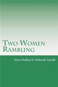 Two Women Rambling