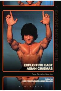 Exploiting East Asian Cinemas