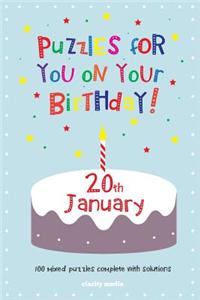 Puzzles for you on your Birthday - 20th January