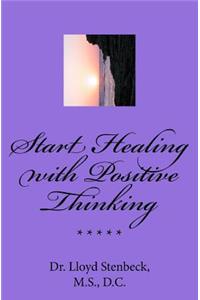 Start Healing with Positive Thinking