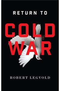 Return to Cold War