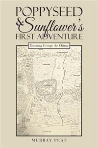 Poppyseed & Sunflower's First Adventure