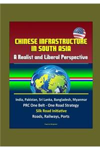 Chinese Infrastructure in South Asia