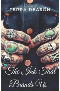The Ink That Brands Us