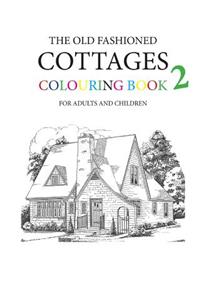 Old Fashioned Cottages Colouring Book 2