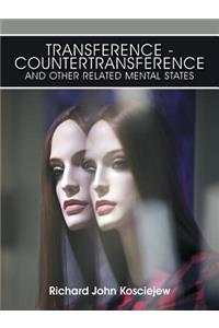 Transference-Countertransference and Other Related Mental States