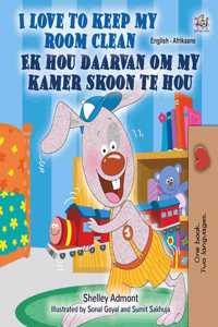 I Love to Keep My Room Clean (English Afrikaans Bilingual Children's Book)